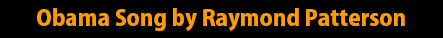 Obama Song by Raymond Patterson