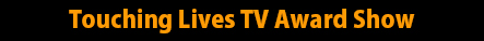 Touching Lives TV Award Show